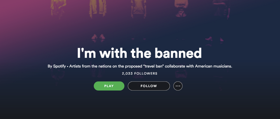 ‘I’m With The Banned’ — Spotify Launches Anti-Travel Ban Campaign | The