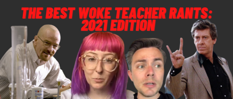 The Best Woke Teacher Rants 2021 Edition